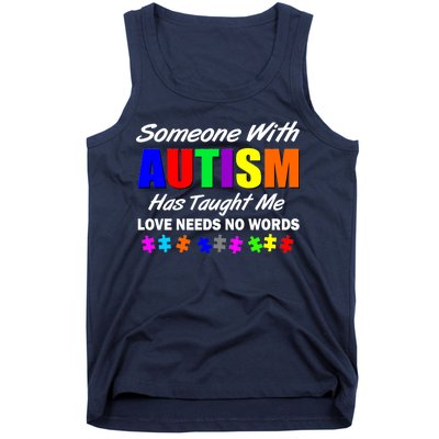 Someone With Autism Has Taught Me Tank Top