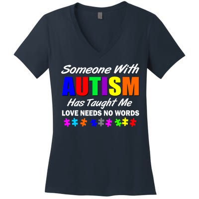 Someone With Autism Has Taught Me Women's V-Neck T-Shirt