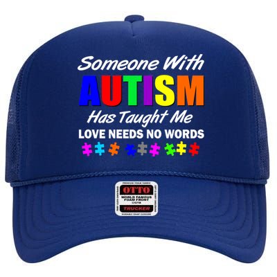 Someone With Autism Has Taught Me High Crown Mesh Back Trucker Hat