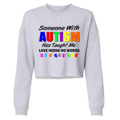 Someone With Autism Has Taught Me Cropped Pullover Crew