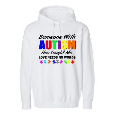 Someone With Autism Has Taught Me Garment-Dyed Fleece Hoodie