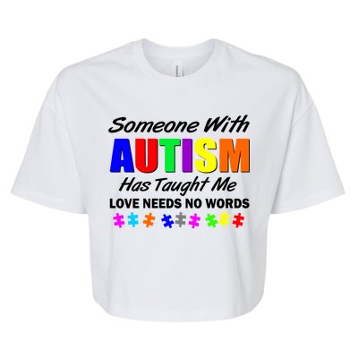 Someone With Autism Has Taught Me Bella+Canvas Jersey Crop Tee