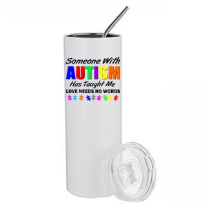 Someone With Autism Has Taught Me Stainless Steel Tumbler