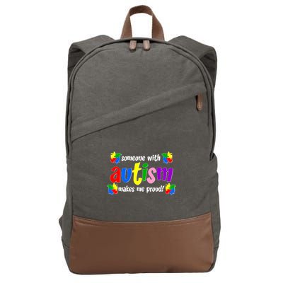 Someone With Autism Makes Me Proud Cotton Canvas Backpack