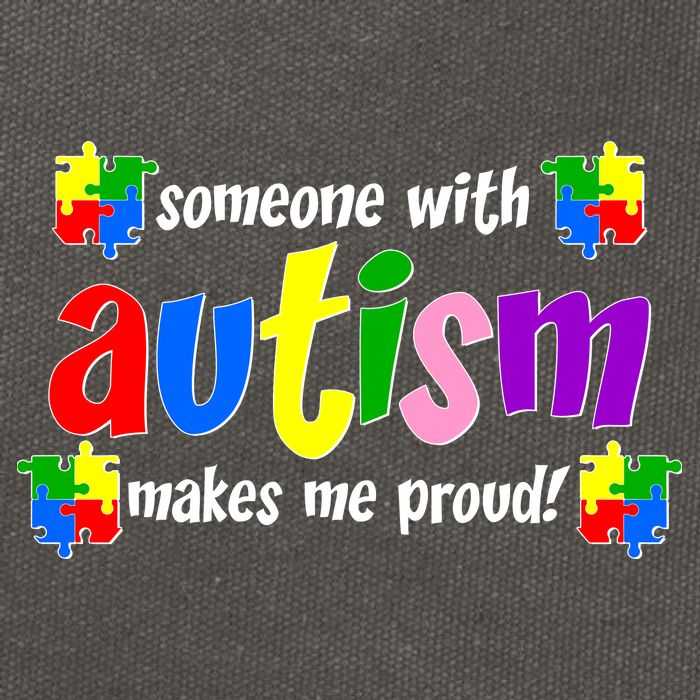 Someone With Autism Makes Me Proud Cotton Canvas Backpack