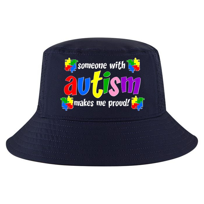 Someone With Autism Makes Me Proud Cool Comfort Performance Bucket Hat