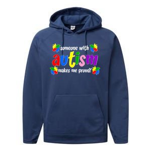 Someone With Autism Makes Me Proud Performance Fleece Hoodie