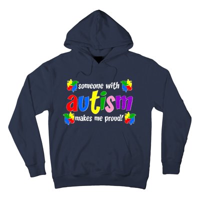 Someone With Autism Makes Me Proud Hoodie