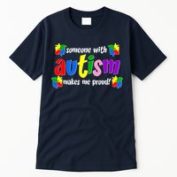 Someone With Autism Makes Me Proud Tall T-Shirt