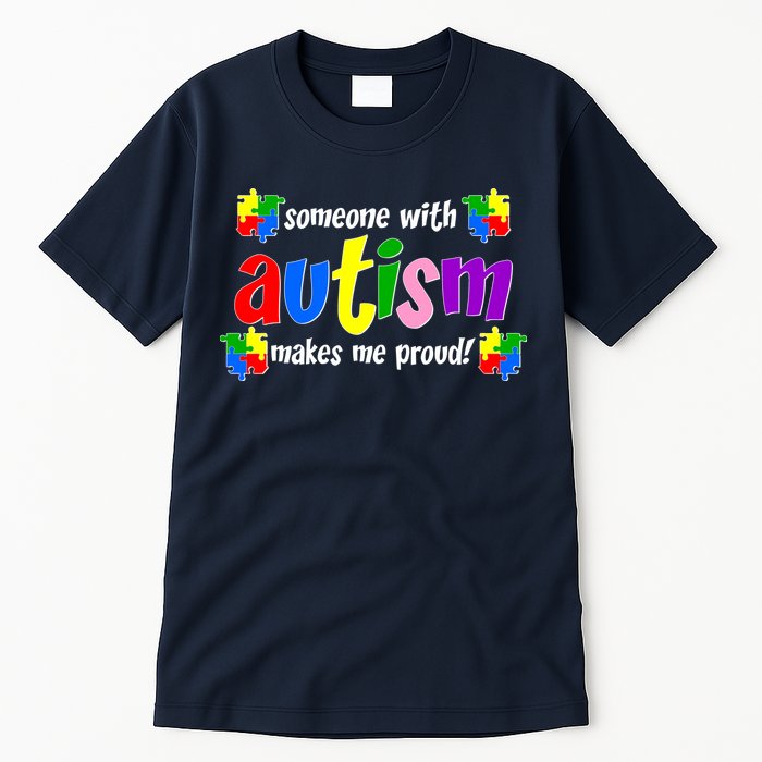 Someone With Autism Makes Me Proud Tall T-Shirt