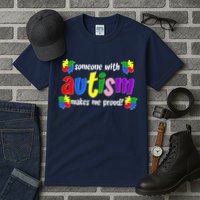 Someone With Autism Makes Me Proud Tall T-Shirt