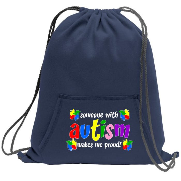 Someone With Autism Makes Me Proud Sweatshirt Cinch Pack Bag