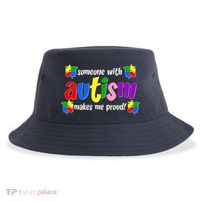 Someone With Autism Makes Me Proud Sustainable Bucket Hat