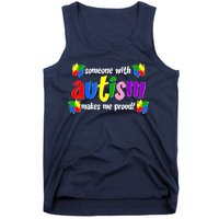 Someone With Autism Makes Me Proud Tank Top