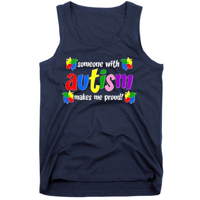 Someone With Autism Makes Me Proud Tank Top