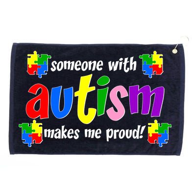 Someone With Autism Makes Me Proud Grommeted Golf Towel