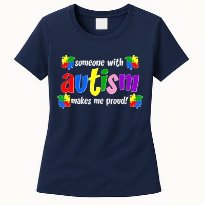 Someone With Autism Makes Me Proud Womens T-Shirt
