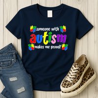 Someone With Autism Makes Me Proud Womens T-Shirt