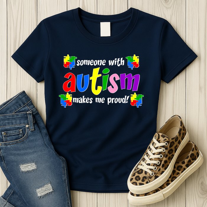 Someone With Autism Makes Me Proud Womens T-Shirt