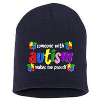 Someone With Autism Makes Me Proud Short Acrylic Beanie