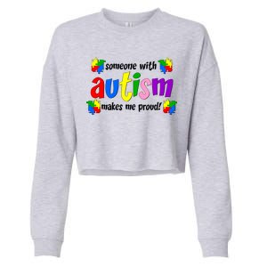 Someone With Autism Makes Me Proud Cropped Pullover Crew