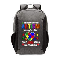 Someone With Autism Taught Me That Love Needs No Words Vector Backpack
