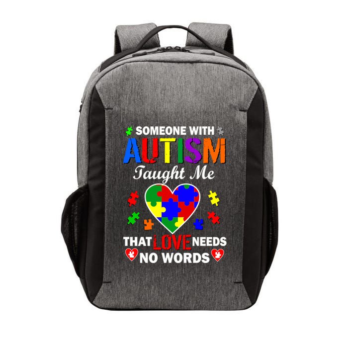 Someone With Autism Taught Me That Love Needs No Words Vector Backpack