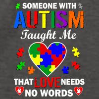 Someone With Autism Taught Me That Love Needs No Words Vector Backpack