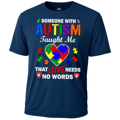 Someone With Autism Taught Me That Love Needs No Words Performance Shirt