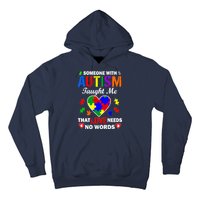 Someone With Autism Taught Me That Love Needs No Words Hoodie