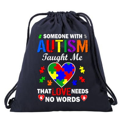 Someone With Autism Taught Me That Love Needs No Words Drawstring Bag