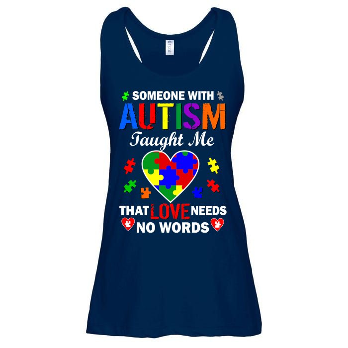 Someone With Autism Taught Me That Love Needs No Words Ladies Essential Flowy Tank