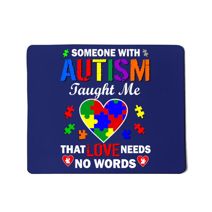 Someone With Autism Taught Me That Love Needs No Words Mousepad