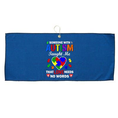 Someone With Autism Taught Me That Love Needs No Words Large Microfiber Waffle Golf Towel