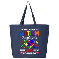 Someone With Autism Taught Me That Love Needs No Words 25L Jumbo Tote