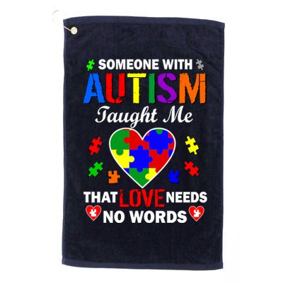 Someone With Autism Taught Me That Love Needs No Words Golf Towel
