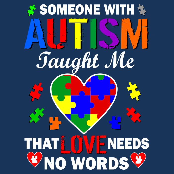 Someone With Autism Taught Me That Love Needs No Words Kids T-Shirt