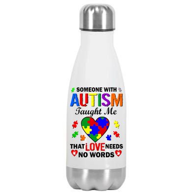 Someone With Autism Taught Me That Love Needs No Words Stainless Steel Insulated Water Bottle