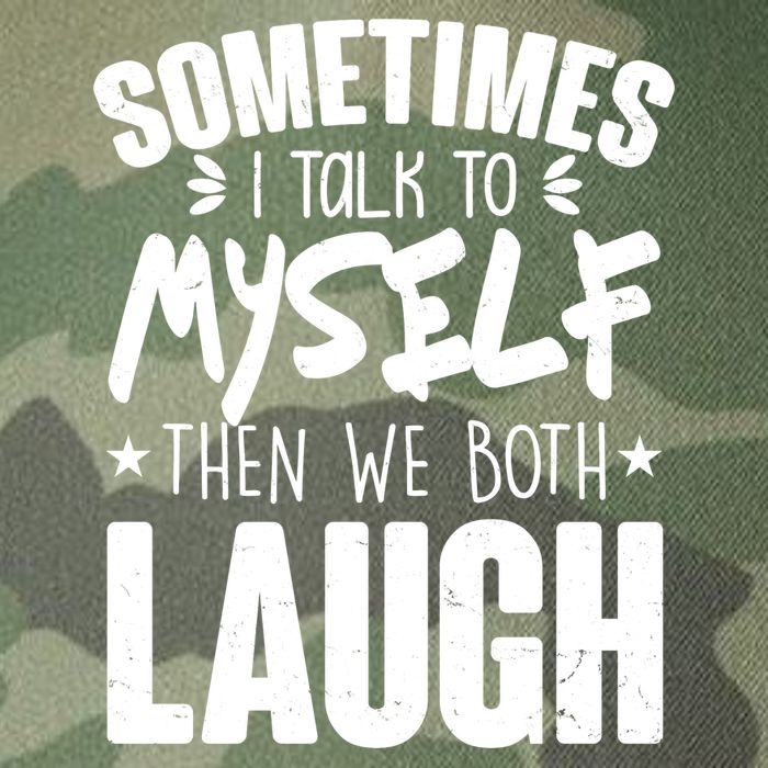Sometimes I Talk To Myself Then We Both Laugh Legacy Tie Dye Trucker Hat