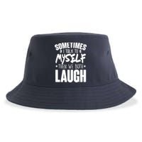 Sometimes I Talk To Myself Then We Both Laugh Sustainable Bucket Hat