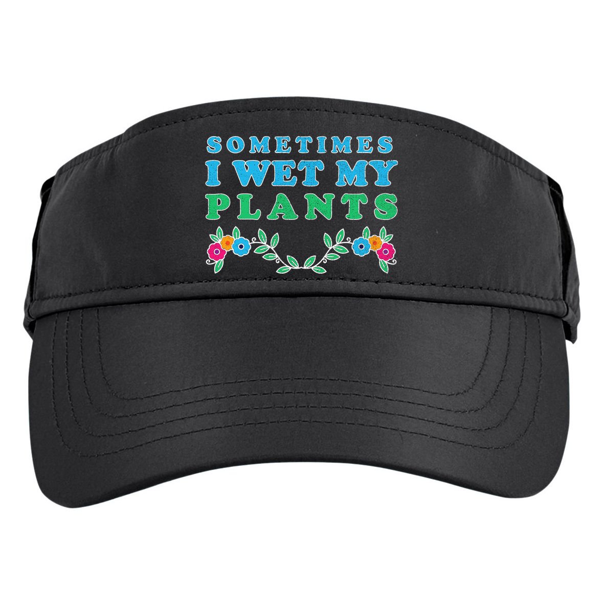 Sometimes I Wet My Plants Adult Drive Performance Visor