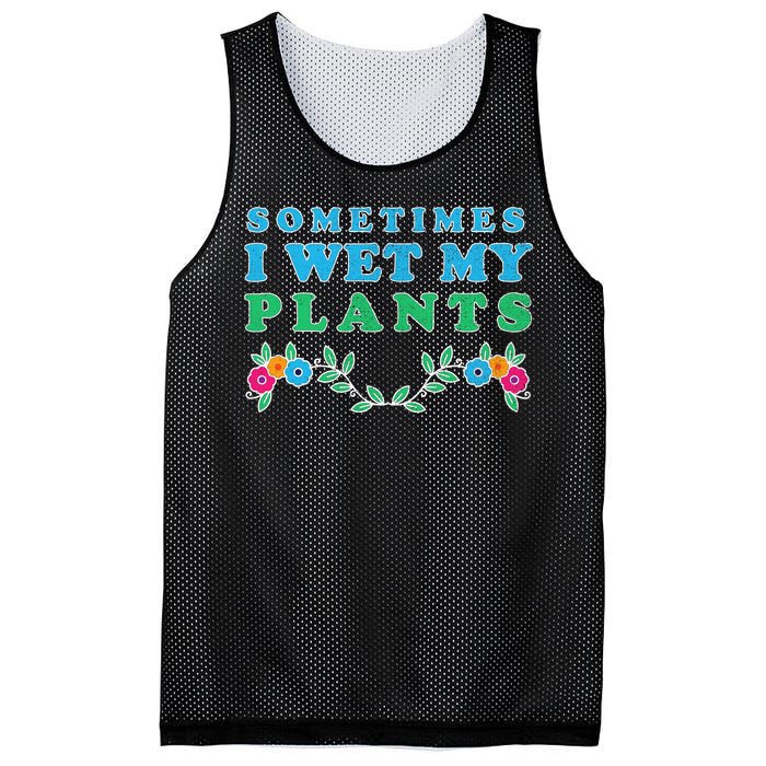 Sometimes I Wet My Plants Mesh Reversible Basketball Jersey Tank