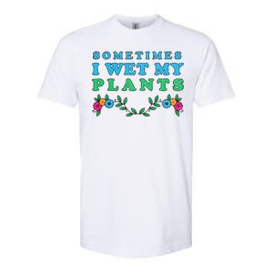 Sometimes I Wet My Plants Softstyle CVC T-Shirt