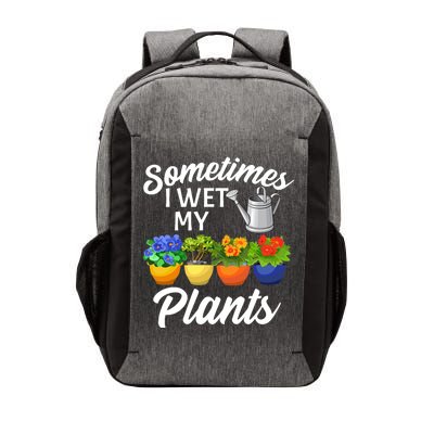 Sometimes I Wet My Plants Gardening Vector Backpack