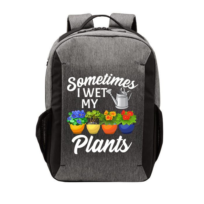 Sometimes I Wet My Plants Gardening Vector Backpack