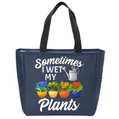 Sometimes I Wet My Plants Gardening Zip Tote Bag