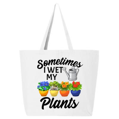 Sometimes I Wet My Plants Gardening 25L Jumbo Tote