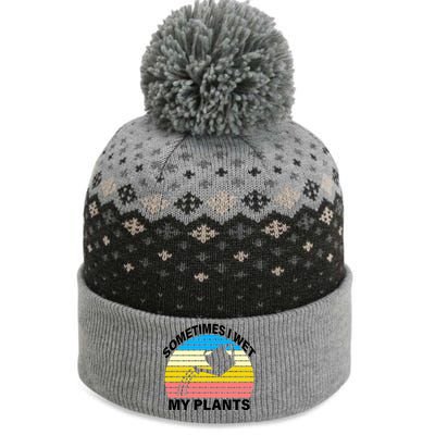 Sometimes I Wet My Plants Retro The Baniff Cuffed Pom Beanie