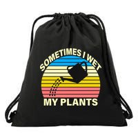 Sometimes I Wet My Plants Retro Drawstring Bag