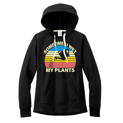 Sometimes I Wet My Plants Retro Women's Fleece Hoodie